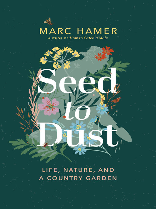 Title details for Seed to Dust by Marc Hamer - Available